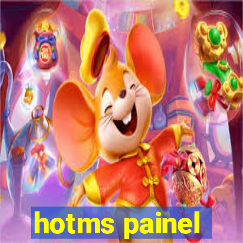 hotms painel